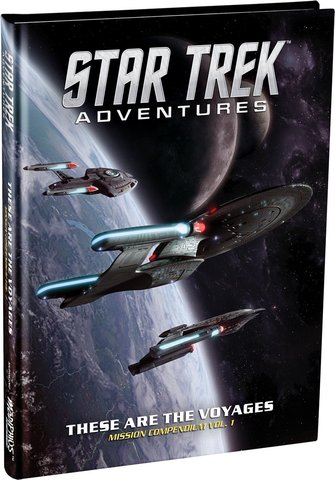 Star Trek Adventures RPG: These are the Voyages, Vol. 1 - zum Schließ en ins Bild klicken