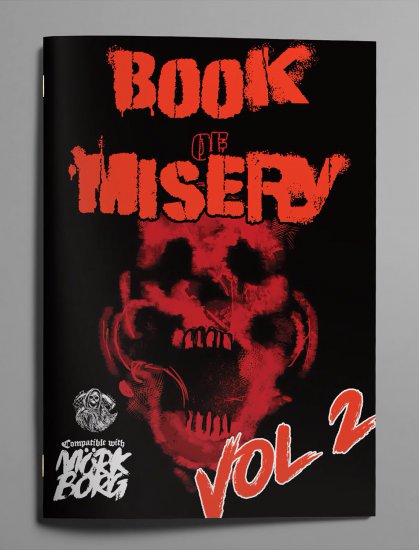 Mörk Borg RPG Book of Misery Volume 2 (Z0043) - zum Schließ en ins Bild klicken